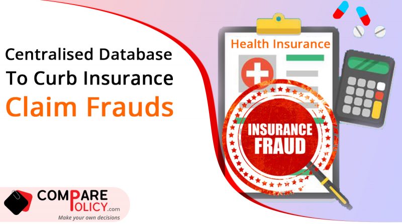 Centralised Database to curb Insurance Claims Frauds