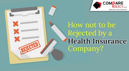 How not to be Rejected by a Health Insurance Company