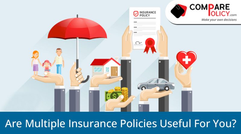 Are multiple insurance policies useful for you