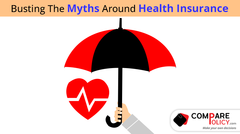 Busting The Myths Around Health Insurance