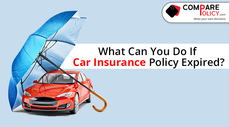 What can you do if car insurance policy expired