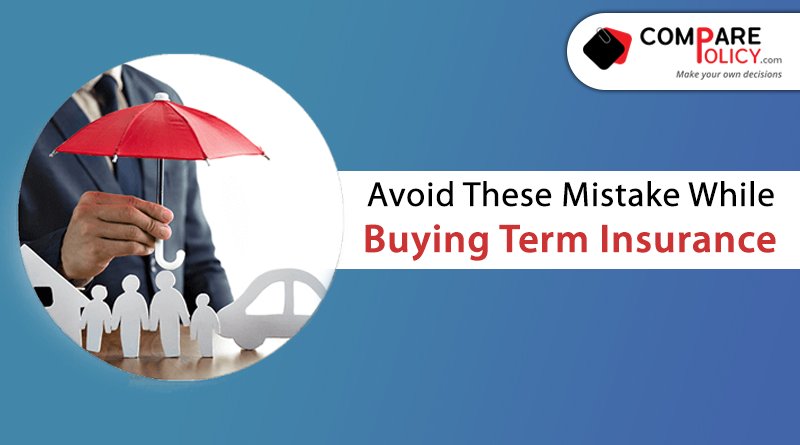 Avoid these mistake while buying term insurance