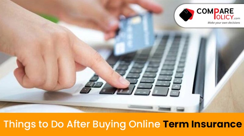 Things to do after buying online term insurance