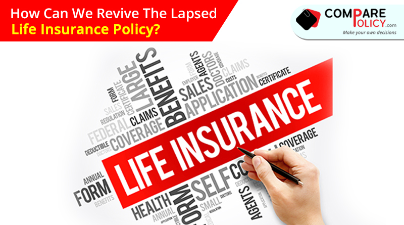 How can we revive the lapsed life insurance policy