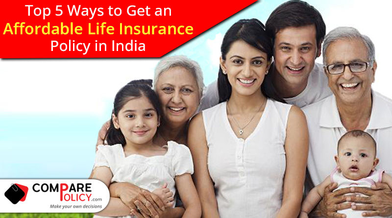 Top 5 ways to get an affordable life insurance policy in India