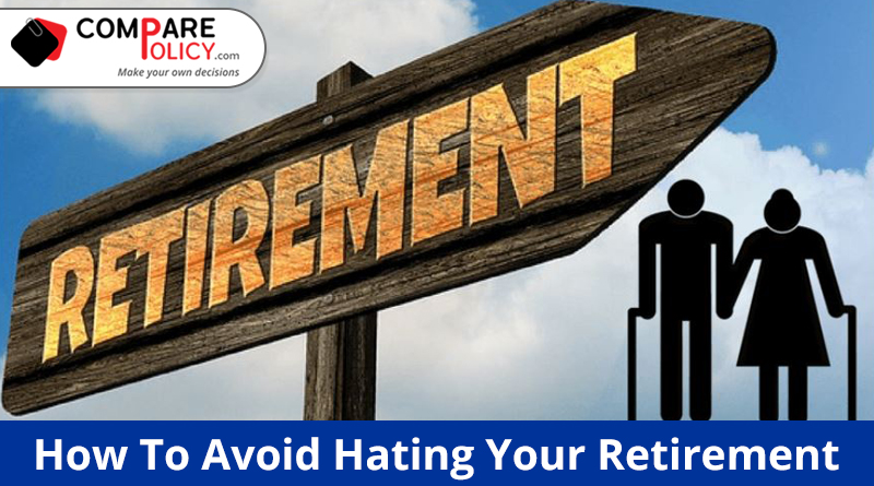 How to avoid hating your retirement