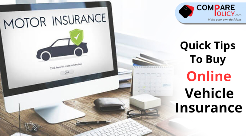 Quick tips to buy online vehicle insurance
