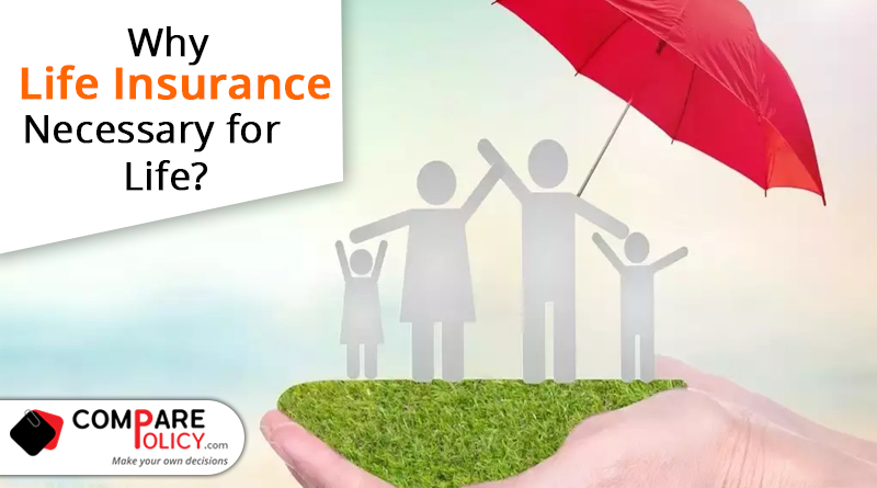 Why Life insurance necessary for life