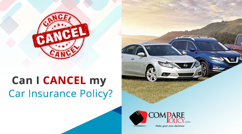 Can I Cancel My Car Insurance Policy Comparepolicy Com