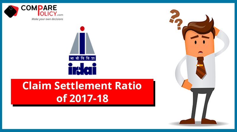 IRDAI claim settlement ratio of 2017-18