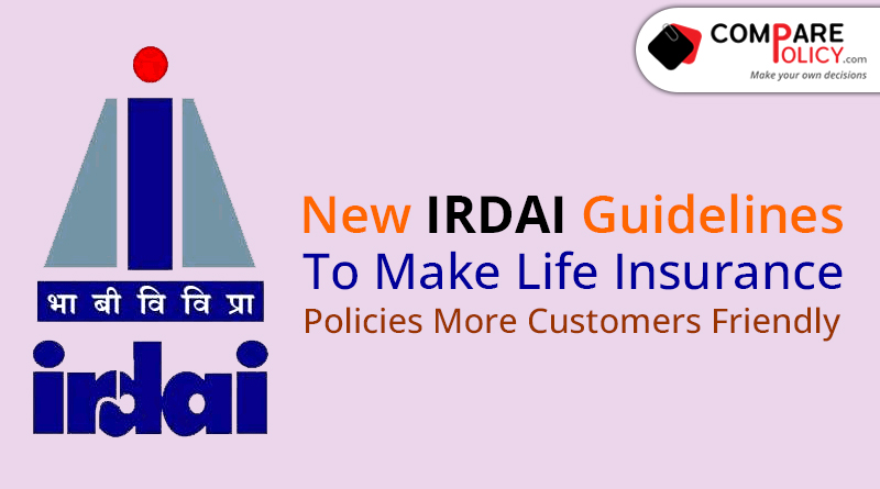 New IRDAI guidelines to make life insurance policies more customers friendly