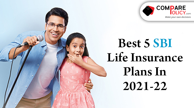 Best 5 SBI life insurance plans in 2021-2022