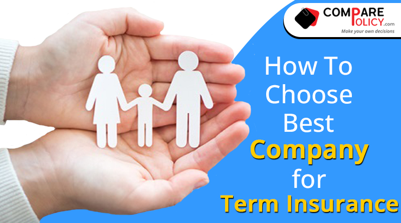 How to choose best company for term insurance