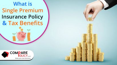 What is single premium insurance policy and tax benefits