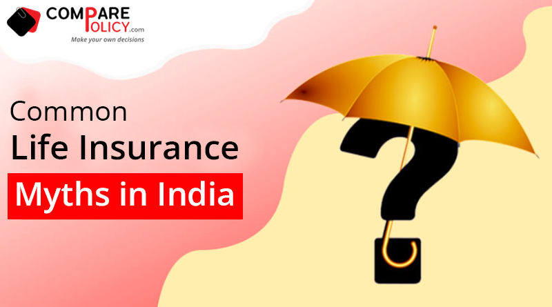 Common life insurance myths in India