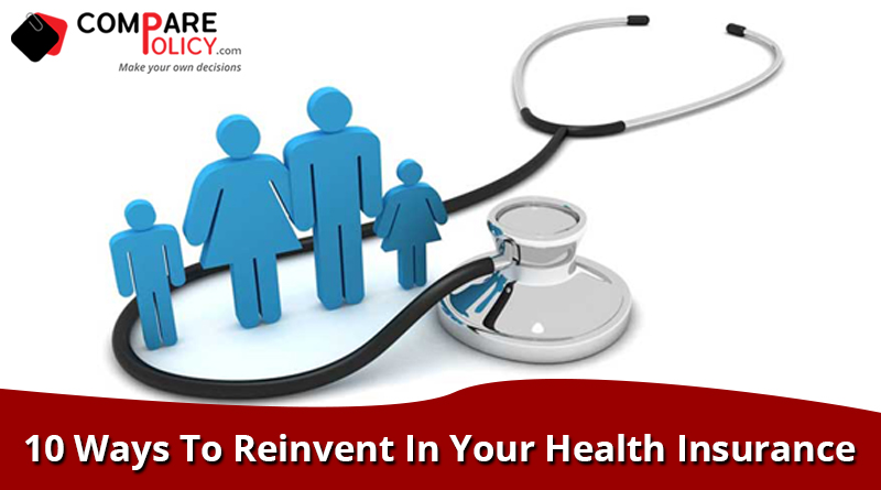 10 ways to reinvent in your health insurance