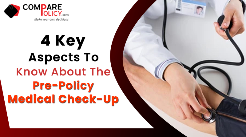 4 Key Aspects To Know About The Pre-Policy Medical Check-Up