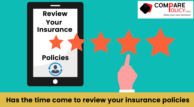 Has the time come to review your insurance policies