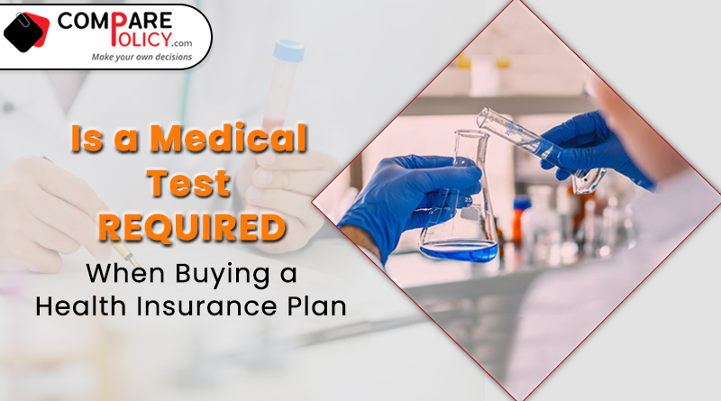 Is a Medical Test Required When Buying a Health Insurance Plan