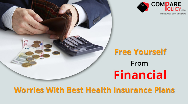 Free yourself from financial worries with best health insurance plans