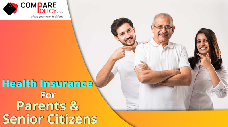 Health insurance for parents and senior citizen