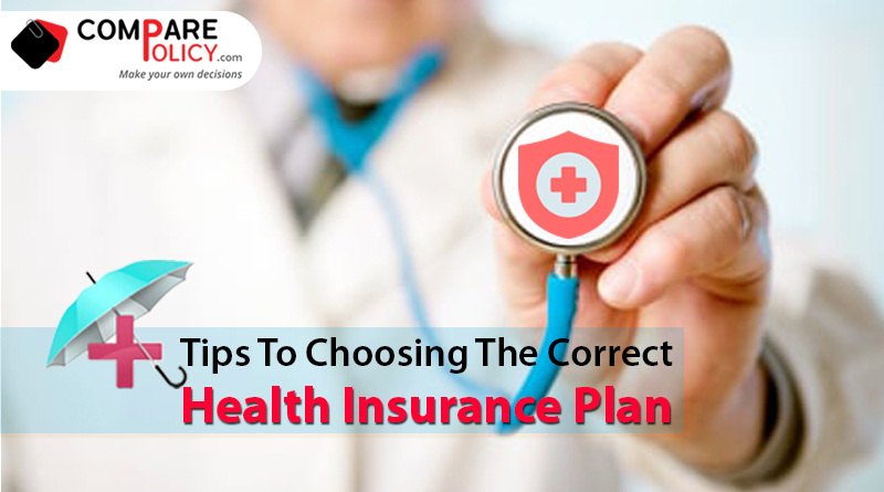 Tips to choosing the correct Health Insurance Plan