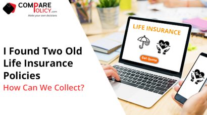 I Found Two Old Life Insurance Policies. How Can We Collect