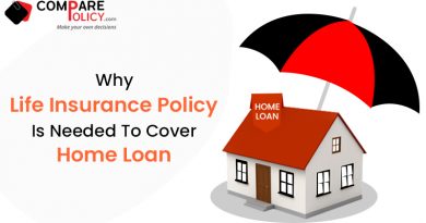 Why life insurance policy is needed to cover home loan