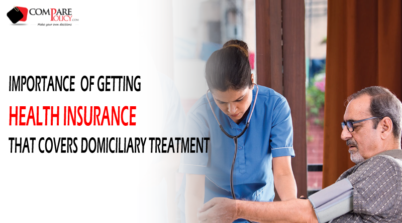 Importance-of-Getting-Health-Insurance-That-Covers-Domiciliary-Treatment