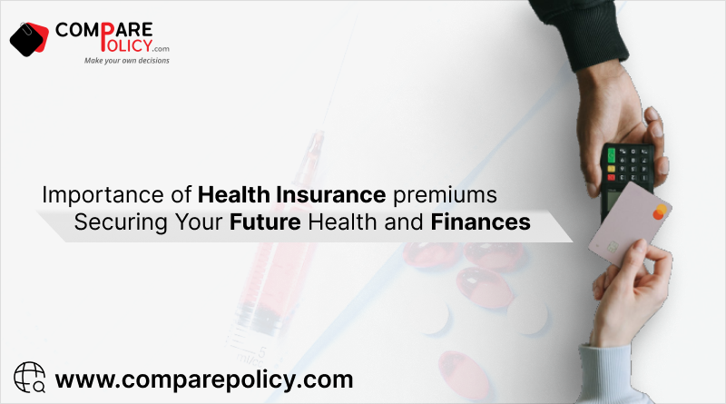 Imprtance of health insurance premium